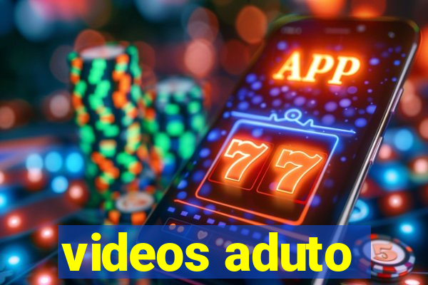 videos aduto